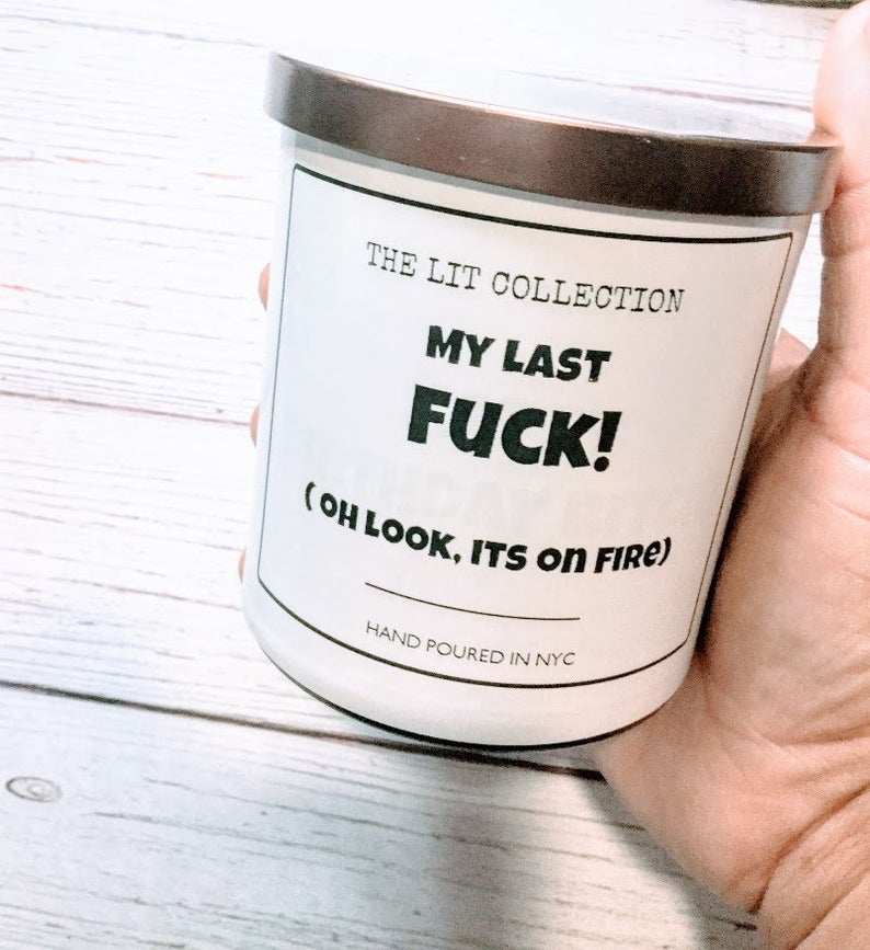 My Last Fuck, Oh Look It's On Fire Soy Candle